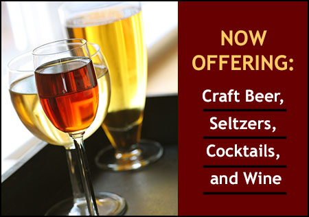 now offering craft beer, wine and cocktails